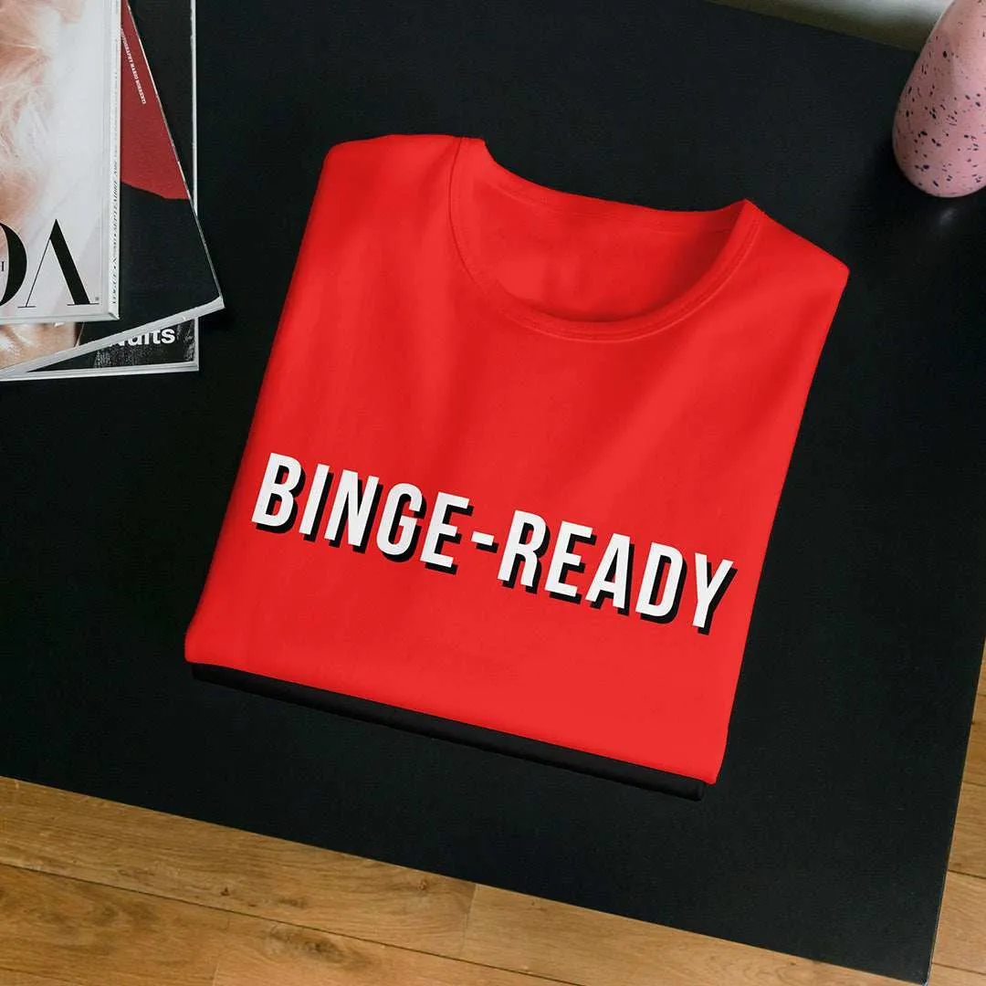 Binge Ready