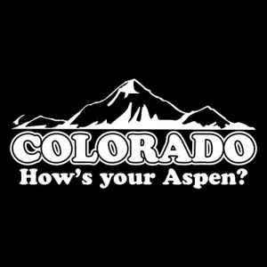 Colorado How's Your Aspen