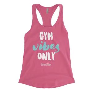 Gym Vibes Only