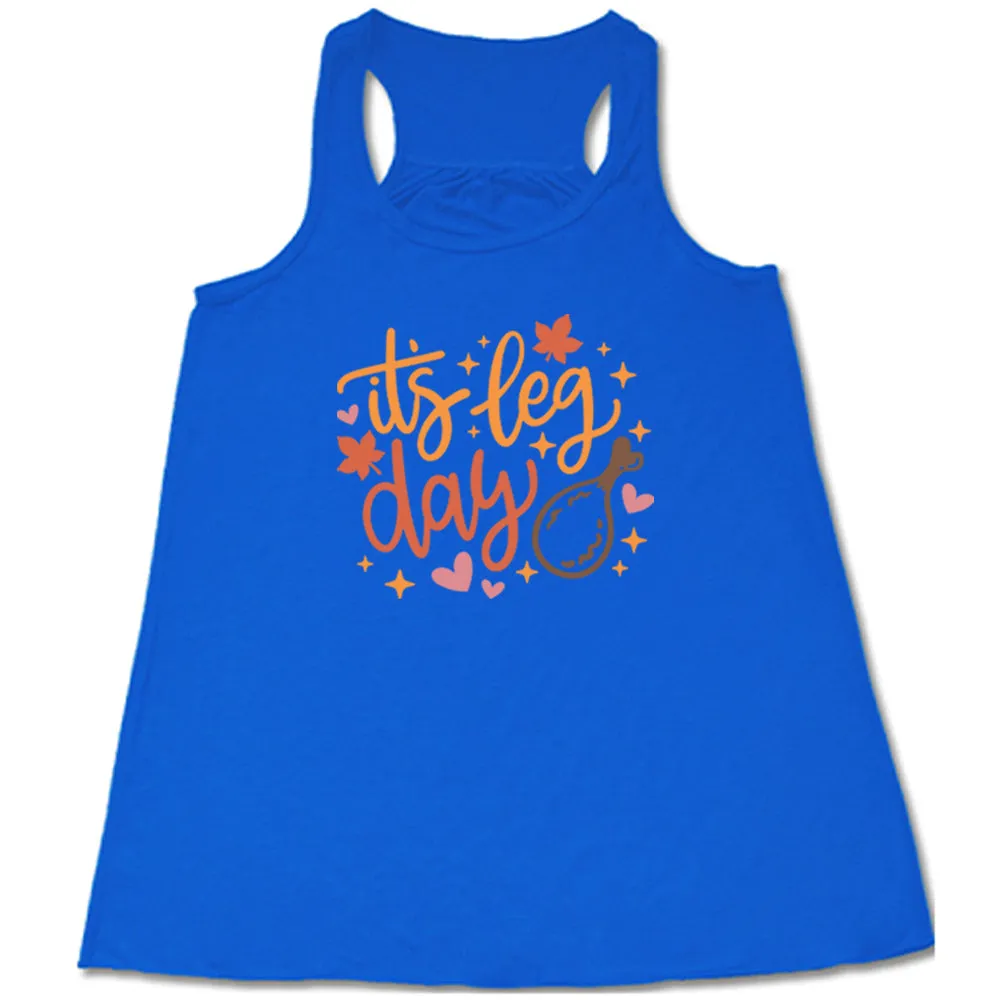 It's Leg Day Shirt