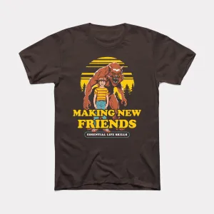 Making New Friends Adult Unisex Tee