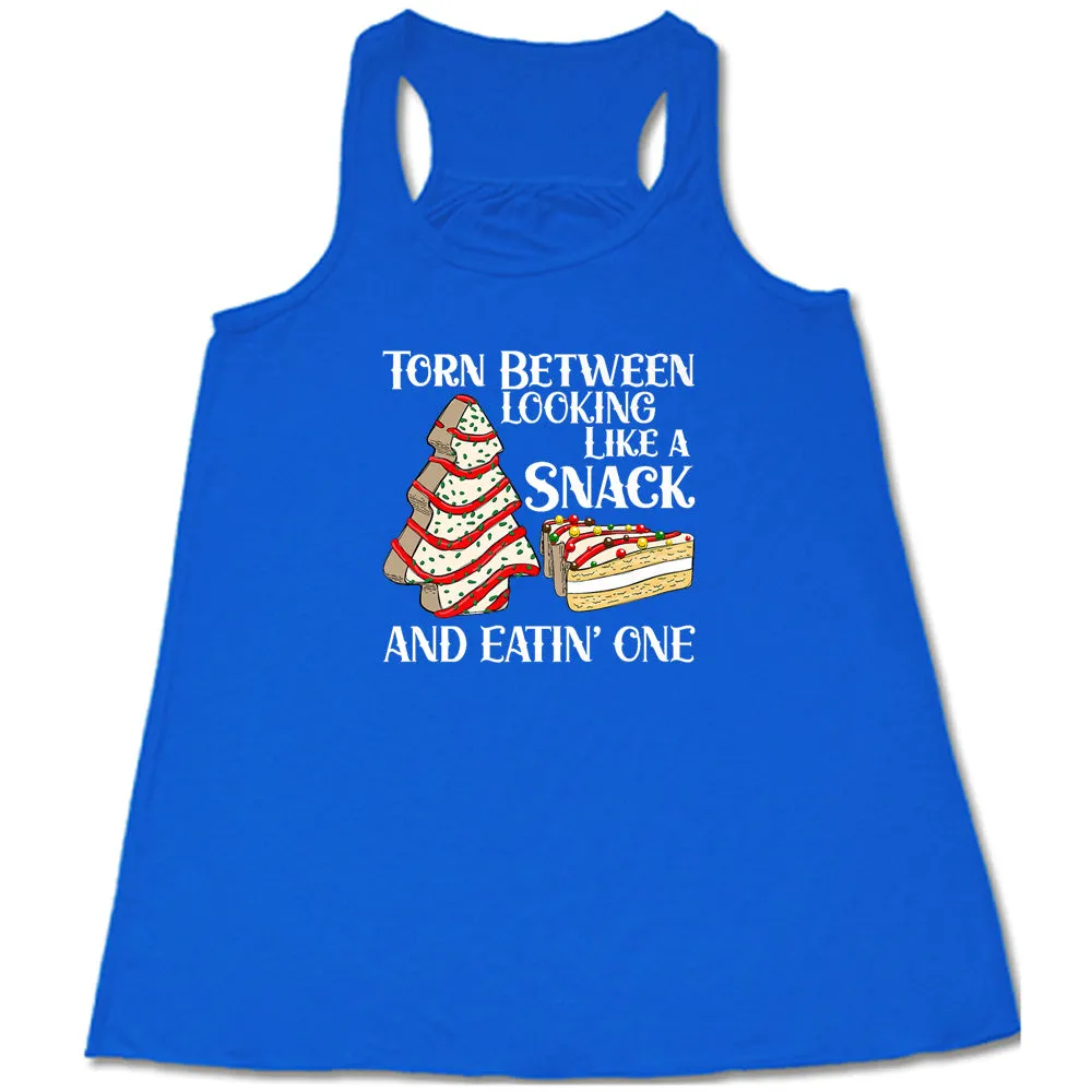 Torn Between Looking Like A Snack And Eating One (With Tree Cakes) Shirt