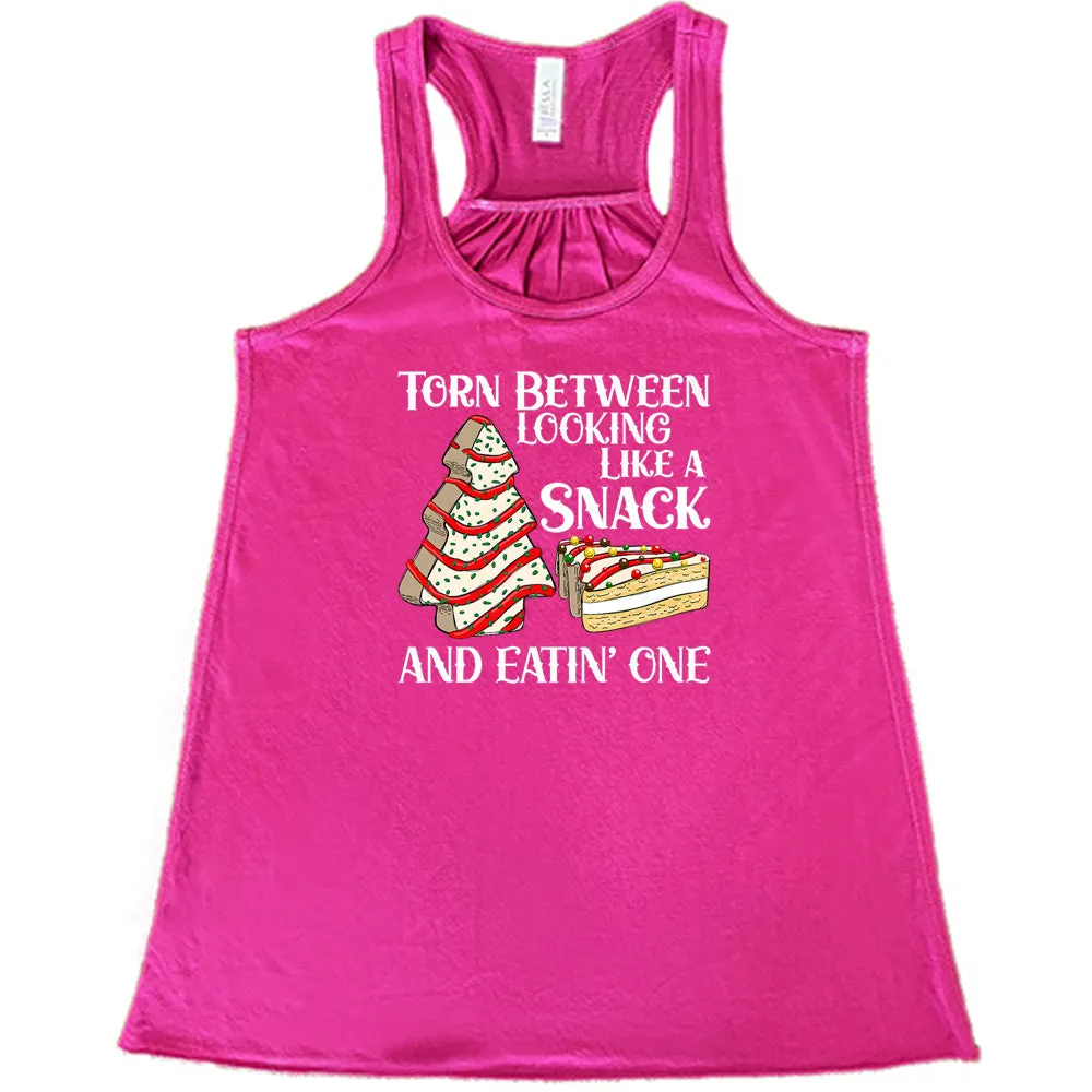 Torn Between Looking Like A Snack And Eating One (With Tree Cakes) Shirt